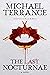 The Last Nocturnae by Michael Terrance The Last Nocturnae by Michael Terrance