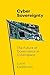 Cyber Sovereignty: The Futu...