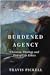 Burdened Agency: Christian Theology and End-of-Life Ethics