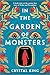 In the Garden of Monsters: A Novel