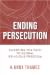 Ending Persecution: Chartin...