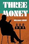 Three For The Money by William LeRoy Three For The Money by William LeRoy