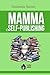 Mamma il self-publishing (I...