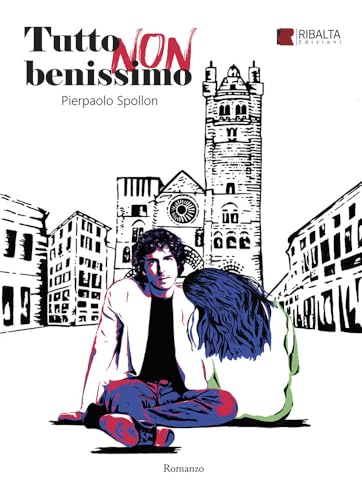 Tutto non benissimo (Italian Edition)