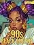 90s Black Queens Coloring B...