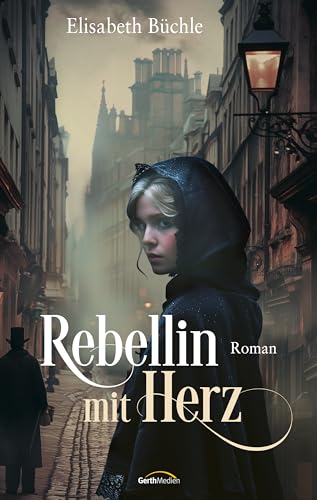 Rebellin mit Herz: Roman (German Edition)