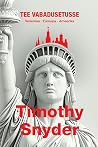 Tee vabadusetusse by Timothy Snyder