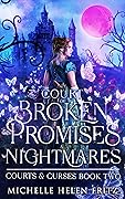 A Court Of Broken Promises & Nightmares