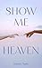 Show Me Heaven