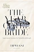 The Year of the Bride: Supernatural Strategy for Marital Breakthrough