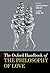 The Oxford Handbook of the Philosophy of Love by Christopher Grau