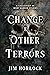 Change and Other Terrors