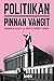 Politiikan pinnan vangit by Yannick Lahti