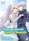 Seirei Gensouki: Spirit Chronicles (Manga) Volume 10