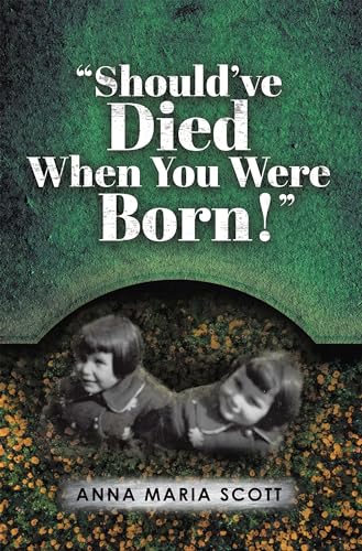 "Should've Died When You Were Born!" (Kindle Edition)