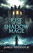 Rise of the Shadow Mage 