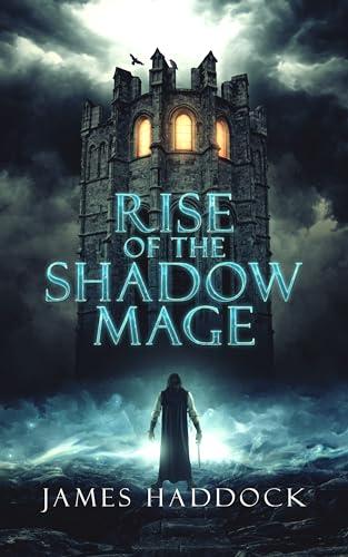 Rise of the Shadow Mage (Kindle Edition)
