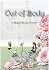 Out of Body: A Magical Misfits Mystery