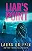 Liar's Point (The Texas Murder Files #5) by Laura Griffin