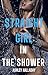 Straight Girl in the Shower - The Whole Story by Ashley Halladay