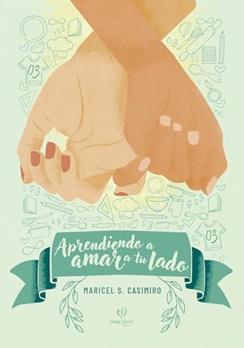 Aprendiendo a amar a tu lado (Spanish Edition)