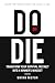 Do or Die by Matan Nistor