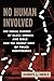 No Human Involved: The Serial Murder of Black Women and Girls and the Deadly Cost of Police Indifference