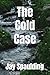 The Cold Case by Jay Spaulding