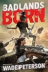 Badlands Born