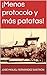 ¡Menos protocolo y más patatas!: Una mirada a través del ojo de la cerradura... (Spanish Edition)