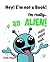Hey! I’m not a Book! I’m really… an ALIEN! by Captain HappyLife
