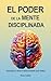 El Poder De La Mente Disciplinada by Rosa Castillo