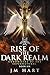 Rise of the Dark Realm: Chr...