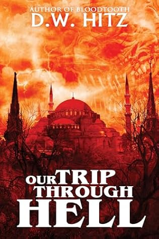 Our Trip Through Hell