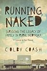 Running Naked: Surviving the Legacy of Family in Rural Nebraska