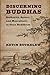 Discerning Buddhas: Authority, Agency, and Masculinity in Chan Buddhism (The Sheng Yen Series in Chinese Buddhist Studies)