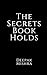 The Secrets Book Holds