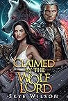Claimed By The Wolf Lord (Lunar Bride, #3)