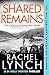 Shared Remains (Detective Kelly Porter #12)