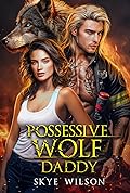 Possessive Wolf Daddy (Wolves of Evergreen #2)