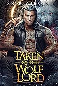 Taken By The Wolf Lord (Lunar Bride #1)