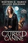 The Vampire and the Case of the Cursed Canine by Heather G. Harris