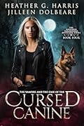 The Vampire and the Case of the Cursed Canine (The Portlock Paranormal Detective #4) 