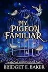 My Pigeon Familiar