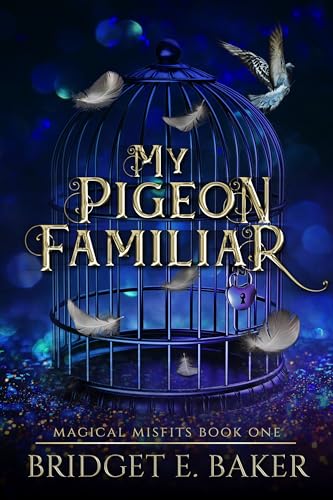My Pigeon Familiar (The Magical Misfits #1)