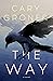The Way by Cary Groner