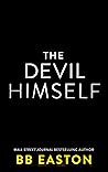 The Devil Himself by B.B. Easton