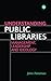 Understanding Public Libraries by John Pateman