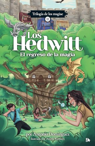 El regreso de la magia: Trilogía de los magiae - Vol II (Los Hedwitt) (Spanish Edition)