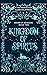 Kingdom of Spirits  (Bound ...